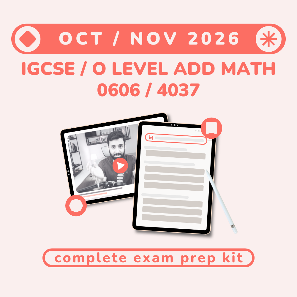 IGCSE/O LEVEL - ADD MATH - Oct/Nov 2026 - Complete Exam Prep Kit (Recorded)
