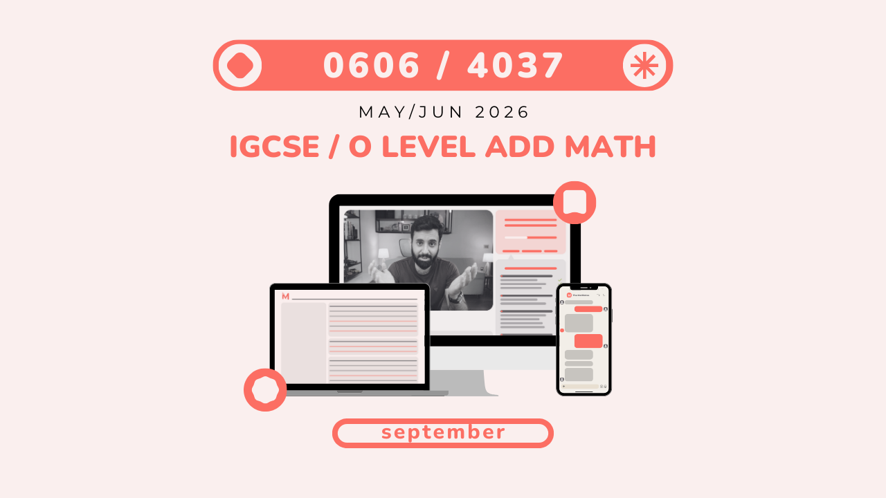 IGCSE/O LEVEL - ADD MATH - MAY/JUN 2026 (September)