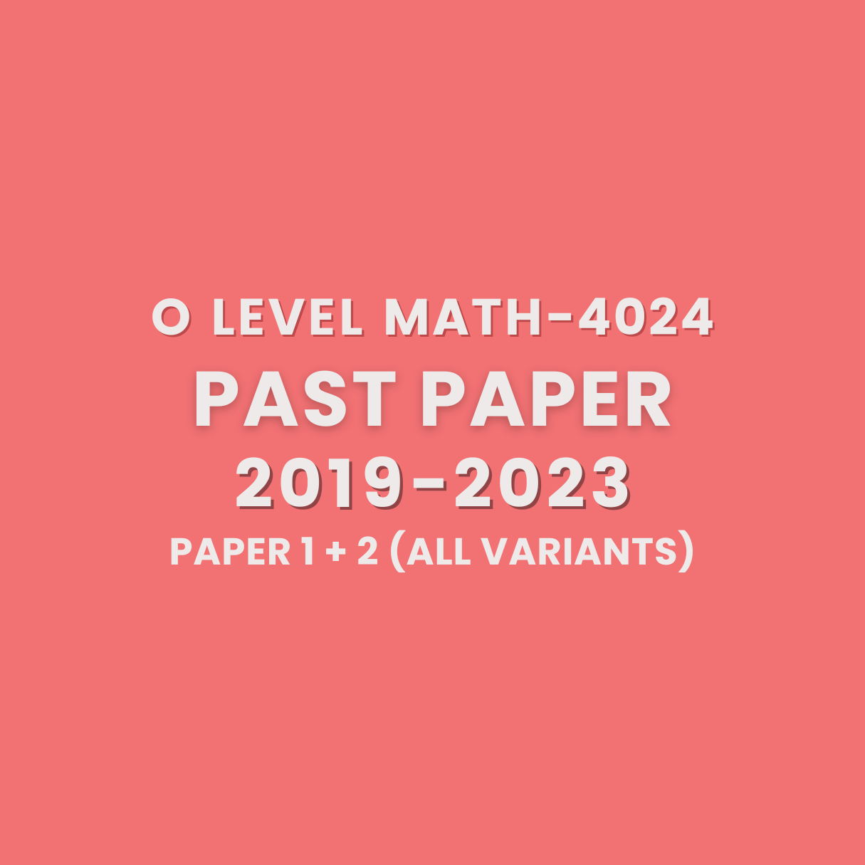 O Level Math (4024) - Paper 2 Solutions (PDFs)