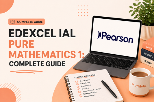 Edexcel IAL Pure Mathematics 1: Complete Guide