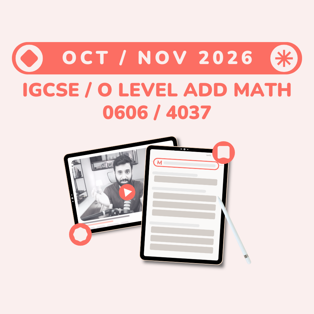 IGCSE/O LEVEL - ADD MATH - OCT/NOV 2026 - Recordings – Mathlete by Saad