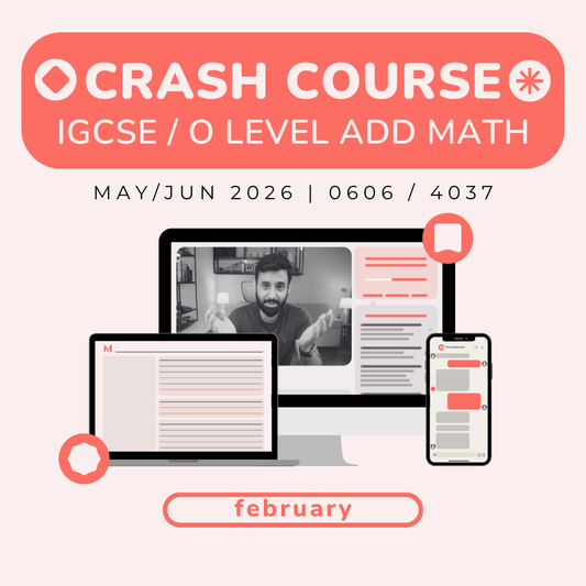 IGCSE/O Level Add Math Crash Course - February