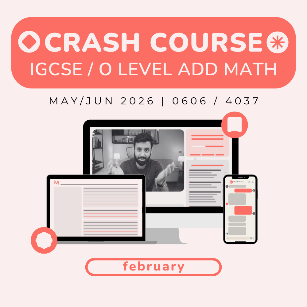 IGCSE/O Level Add Math Crash Course - February