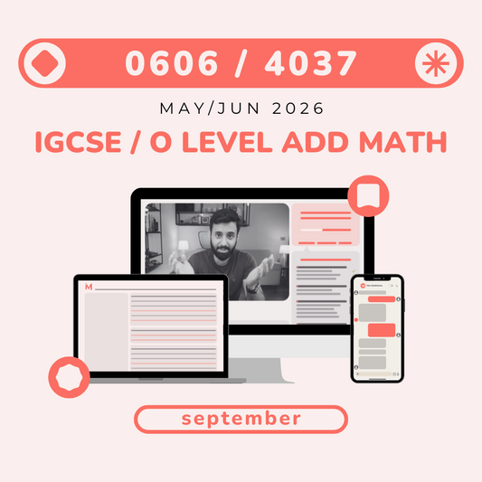 IGCSE/O LEVEL - ADD MATH - MAY/JUN 2026 (September)