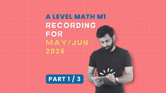 A Level Math - M1 Recording (Part 1/3)