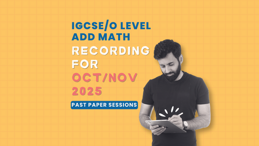 IGCSE/O LEVEL Add Math - Past Paper Sessions