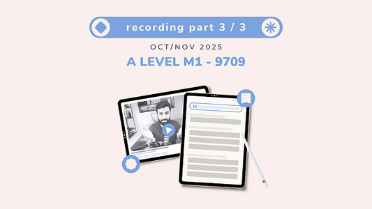 A Level Math - M1 Recording (Part 3/3)